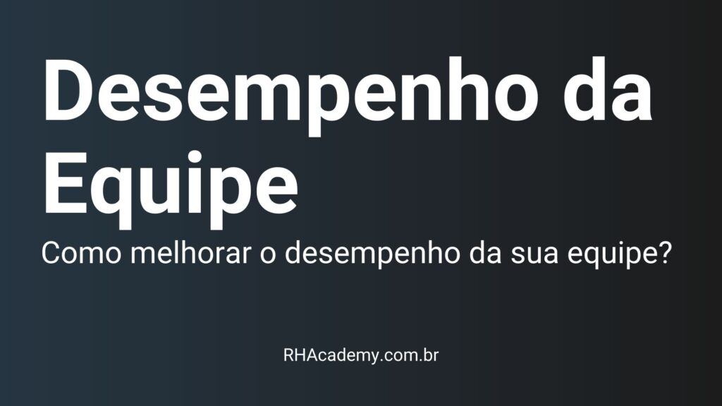 como melhorar o desempenho da sua equipe rh academy Gap de desempenho